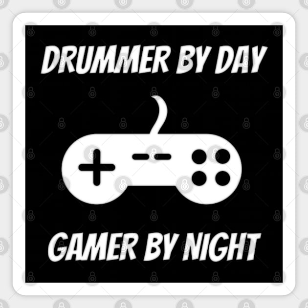 Drummer By Day Gamer By Night Magnet by Petalprints